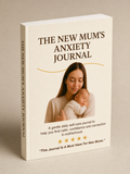 The New Mum's Anxiety Journal